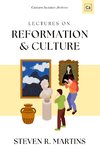 Lectures on Reformation & Culture