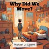 Why Did We Move?