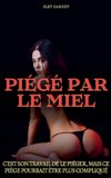 Piégé par le miel