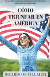 Cómo triunfar en Estados Unidos