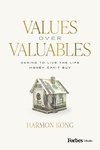 Values Over Valuables