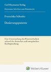 Dosierungspatente - Eine Untersuchung der Patentierbarkeit anhand der deutschen und europäischen Rechtsprechung (HSP 27)