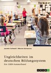 Ungleichheiten im deutschen Bildungssystem. Welche Rolle spielt die Herkunft der SchülerInnen?