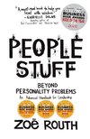 People Stuff - Beyond Personality Problems, An Advanced Handbook for Leadership