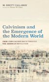 Calvinism and the Emergence of the Modern World