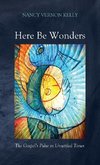 Here Be Wonders