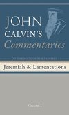 Commentaries on the Book of the Prophet Jeremiah and the Lamentations, Volume 1