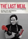 The Last Meal Cookbook