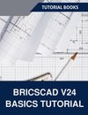 BricsCAD V24 Basics Tutorial