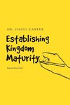 Establishing Kingdom Maturity