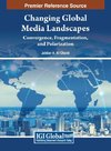 Changing Global Media Landscapes