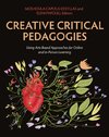 Creative Critical Pedagogies