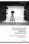 Utilización Conjunta de Encuestas Presenciales, Telefónicas y Autoadministradas