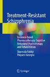 Treatment-Resistant Schizophrenia