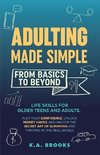 ADULTING MADE SIMPLE - FROM BASICS TO BEYOND