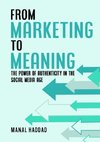 From Marketing to Meaning