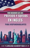 Prefijos y sufijos en inglés para hispanohablantes