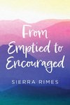 From Emptied to Encouraged