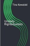 Unlikely Righteousness