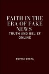 Faith in the Era of Fake News