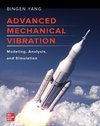 Advanced Mechanical Vibration: Modeling, Analysis, & Simulat