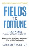 Fields to Fortune