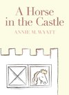 A Horse in the Castle