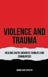 Violence & Trauma Healing South Sudanese Families and Communities