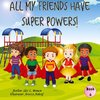 All My Friends Have Super Powers!