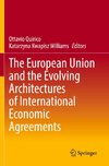 The European Union and the Evolving Architectures of International Economic Agreements