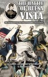 THE BATTLE OF BUENA VISTA  With The Operations Of The 