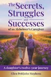 The Secrets, Struggles and Successes of an Alzheimer's Caregiver