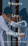 Whispers of Love in White Coats