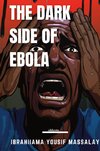 The Dark Side of Ebola