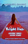 Bright Halo Episode Three