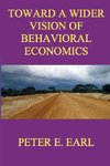 Toward a Wider Vision of Behavioral Economics