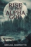 Rise of the Alpha God