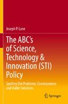 The ABC's of Science, Technology & Innovation (STI) Policy