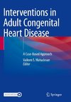 Interventions in Adult Congenital Heart Disease