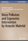 Noise Pollution and Ergonomic Intervention by Acoustic Material