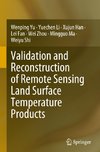 Validation and Reconstruction of Remote Sensing Land Surface Temperature Products