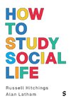 How to Study Social Life