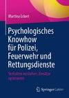 Psychologisches Knowhow für Polizei, Feuerwehr und Rettungsdienste