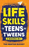 Life Skills for Teens and Tweens (2 Books in 1)