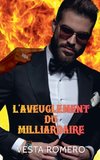 L'aveuglement Du Milliardaire