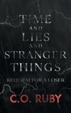 Time and Lies and Stranger Things