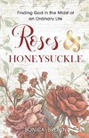 Roses and Honeysuckle