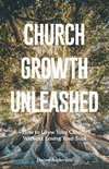 Church Growth Unleashed