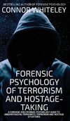 Forensic Psychology Of Terrorism And Hostage-Taking