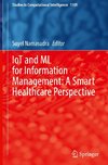 IoT and ML for Information Management: A Smart Healthcare Perspective